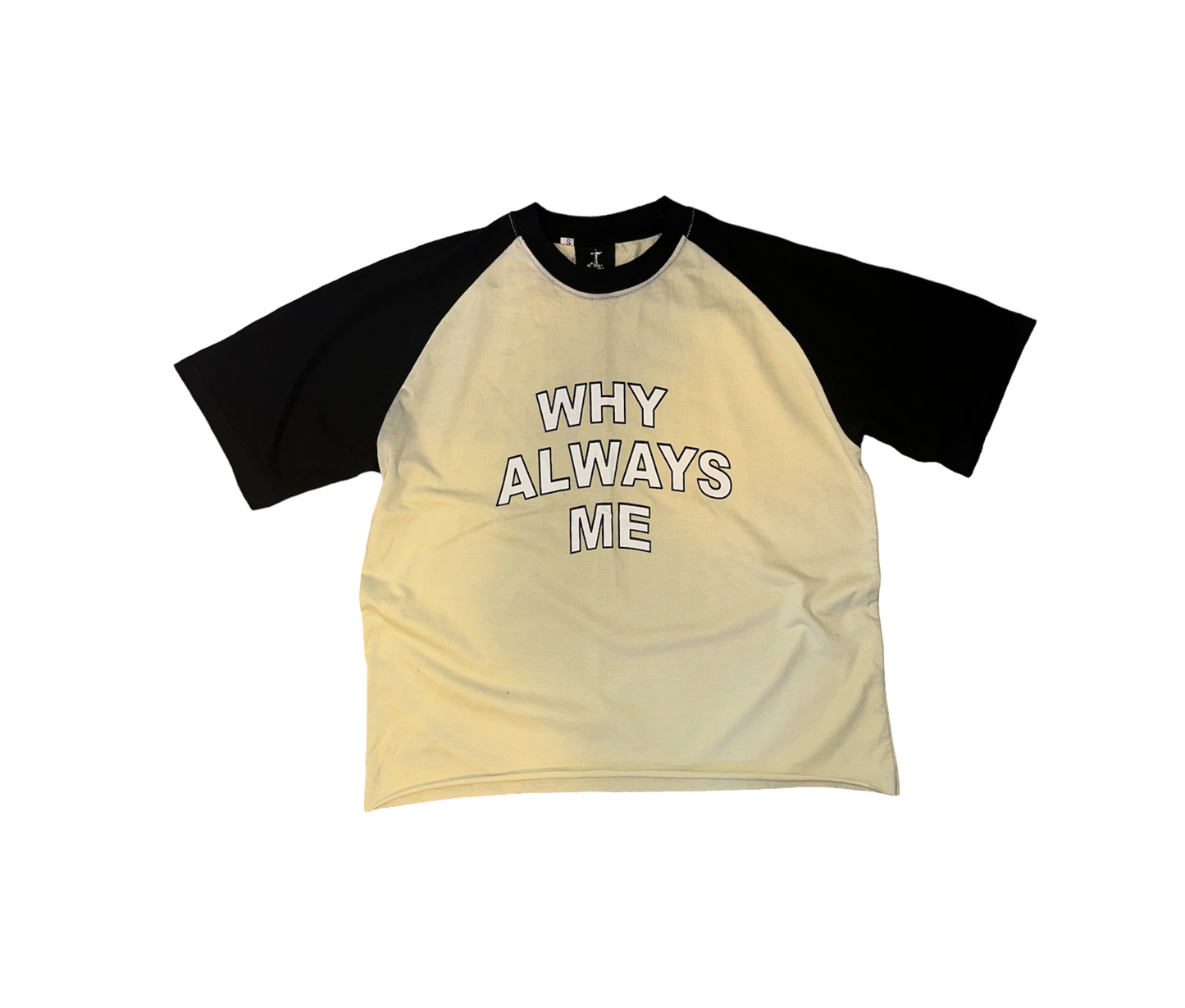 WHY ALWAYS ME RAGLAN [CREME]